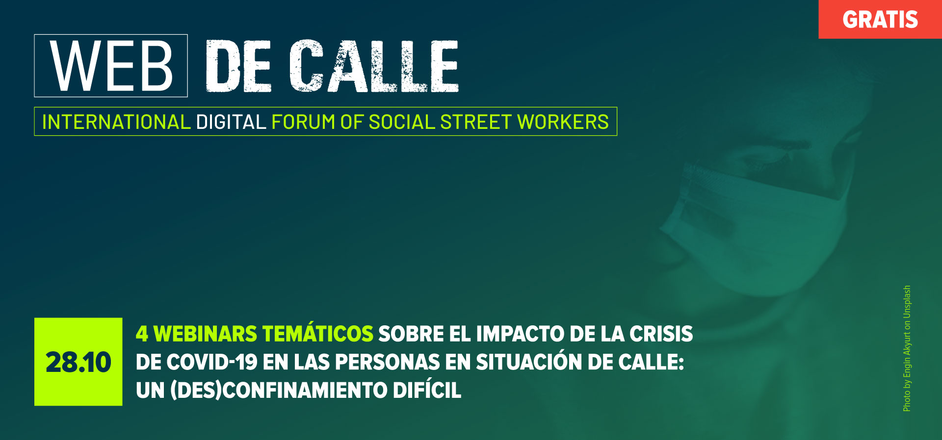 4 WEBINARS TEMÁTICOS sobre el impacto de la crisis de Covid-19 en las personas en situación de calle: un (des)confinamiento difícil 4 WEBINARS TEMÁTICOS sobre el impacto de la crisis de Covid-19 en las personas en situación de calle: un (des)confinamiento difícil